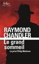 LE GRAND SOMMEIL - UNE ENQUETE DU PRIVE PHILIP MARLOWE 